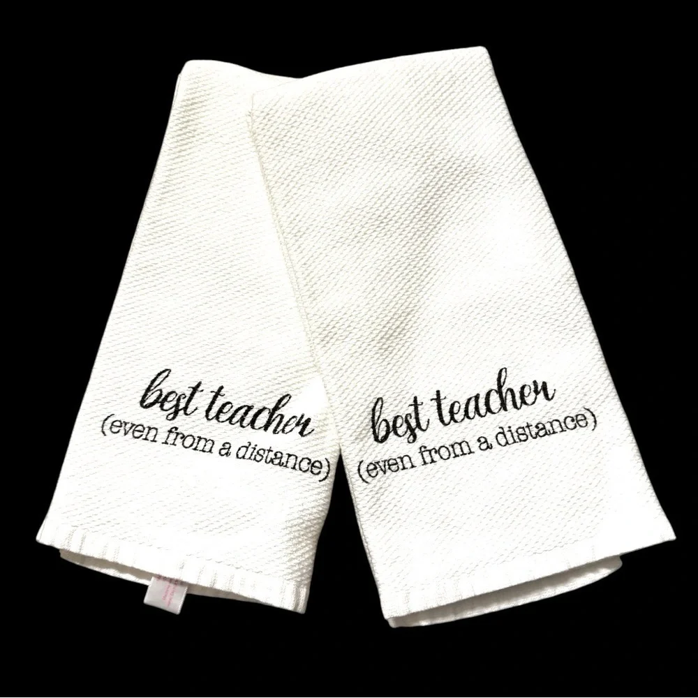 NWOT Best‎ Teacher Embroidered kitchen Towels